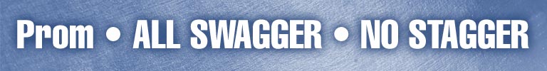 Prom - All Swagger, No Stagger